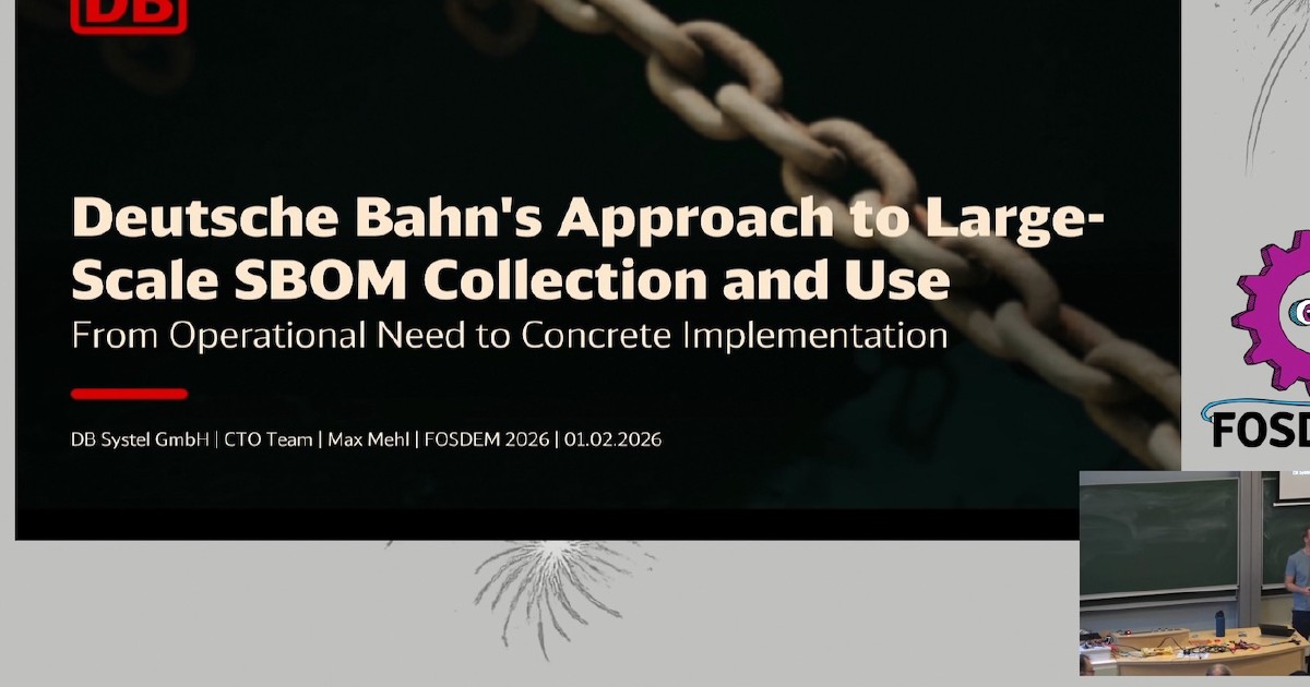 Deutsche Bahn's Approach to Large-Scale SBOM Collection and Use | Max Mehl